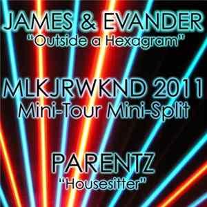 Download James & Evander / Parentz - MLKJRWKND 2011 Mini-Tour Mini-Split