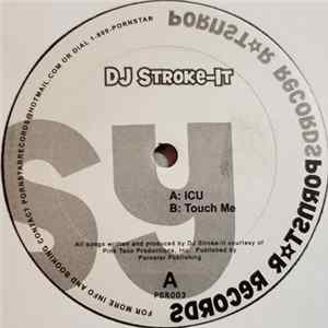 Download DJ Stroke-it - ICU / Touch Me
