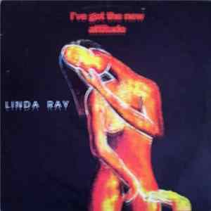 Download Linda Ray - I've Got The New Attitude