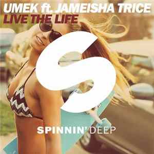 Download Umek Ft. Jameisha Trice - Live The Life