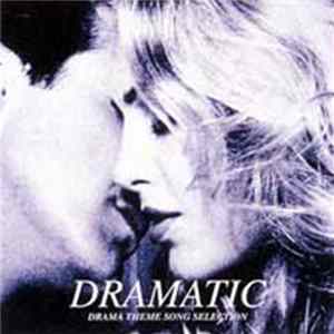 Download Various - Dramatic ~Drama Theme Song Selection~