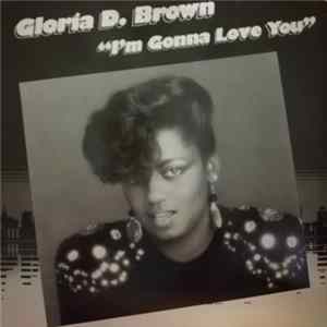 Download Gloria D. Brown - I'm Gonna Love You