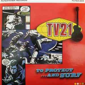 Download TV21 - To Protect And Surf.....
