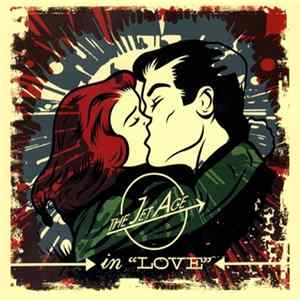 Download The Jet Age - In "Love"