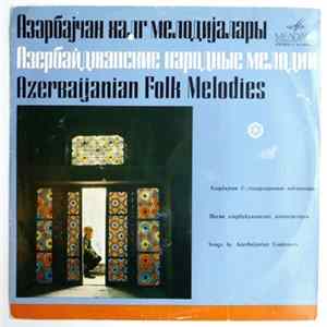 Download Various - Азербайджанские Народные Мелодии / Песни Азербайджанских Композиторов