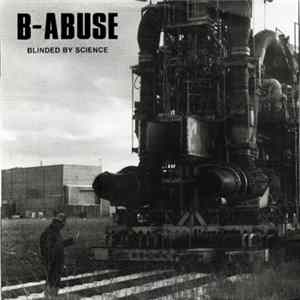Download B-Abuse - Blinded By Science