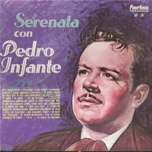Download Pedro Infante - Serenata Con Pedro Infante