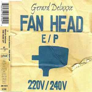 Download Gerard Deluxxe - Fan Head EP