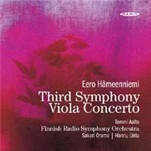 Download Eero Hämeenniemi, Sakari Oramo, Hannu Lintu, Radion Sinfoniaorkesteri - Symphony No. 3 In C / Viola Concerto