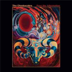Download The Cheebacabra - Pass The Information
