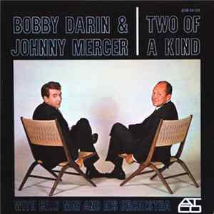 Download Bobby Darin & Johnny Mercer With Billy May And His Orchestra - Two Of A Kind