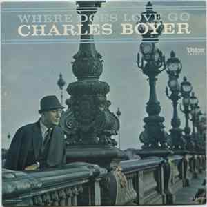 Download Charles Boyer - Where Does Love Go