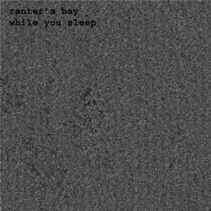 Download Ranter's Bay - While You Sleep