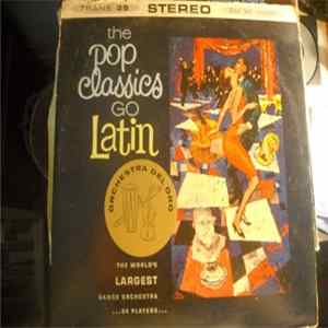 Download Orchestra Del Oro - The Pop Classics Go Latin