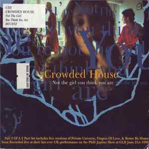 Download Crowded House - Not The Girl You Think You Are