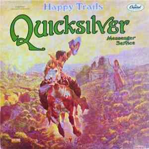 Download Quicksilver Messenger Service - Happy Trails