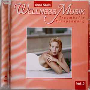Download Arnd Stein - Wellness Musik Vol. 2 - Traumhafte Entspannung
