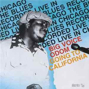 Download Big Voice Odom - Going To California
