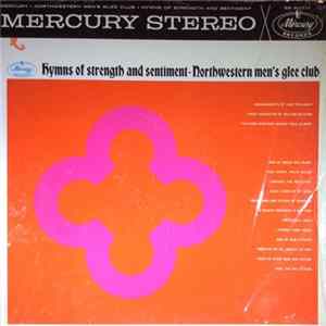 Download Northwestern Men's Glee Club - Hymns Of Strength And Sentiment