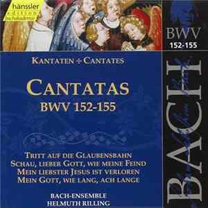 Download Johann Sebastian Bach, Helmuth Rilling, Bachcollegium Stuttgart - Cantatas BWV 152-155 Vol.47