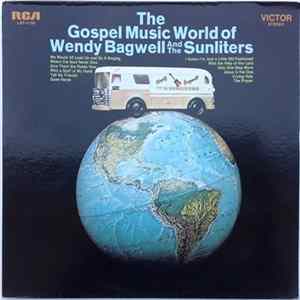 Download Wendy Bagwell And The Sunliters - The Gospel World Of Wendy Bagwell And The Sunliters