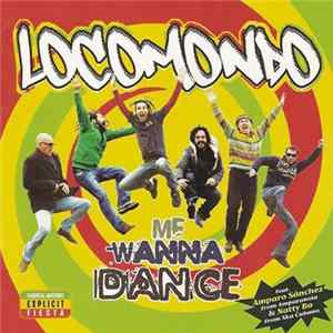 Download Locomondo - Me Wanna Dance