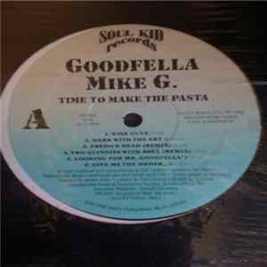 Download Goodfella Mike G - Time To Make The Pasta