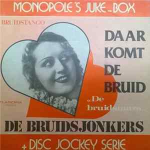 Download De Bruidsjonkers - Daar Komt De Bruid