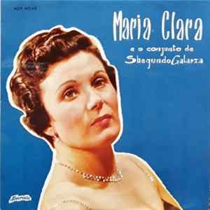 Download Maria Clara - E O Conjunto Shegundo Galarza