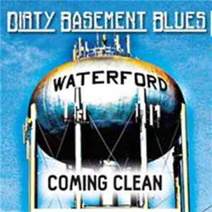 Download Dirty Basement Blues - Coming Clean