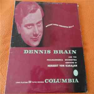 Download Mozart - Dennis Brain And The Philharmonia Orchestra Conducted By Herbert von Karajan - Horn Concertos Nos. 1-4