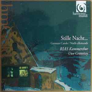 Download RIAS Kammerchor, Uwe Gronostay - Stille Nacht... (German Carols)