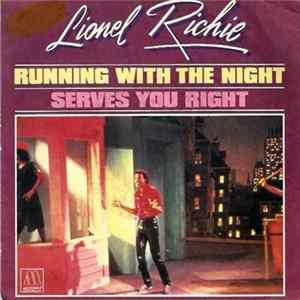 Download Lionel Richie - Running With The Night / Serves You Right