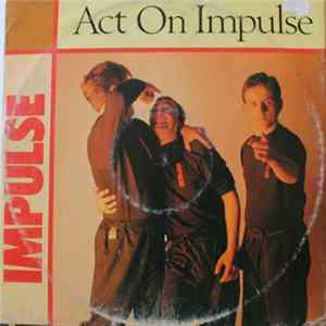 Download Impulse - Act On Impulse