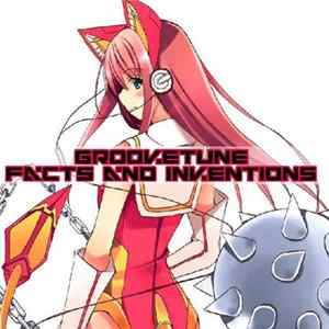 Download Groovetune - Facts And Inventions