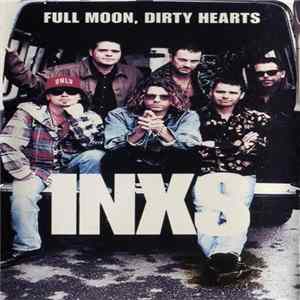 Download INXS - Full Moon, Dirty Hearts