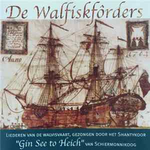 Download Shantykoor "Gin See To Heich" Schiermonnikoog - De Walfiskfôrders