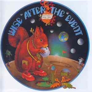 Download Anthony Phillips - Wise After The Event