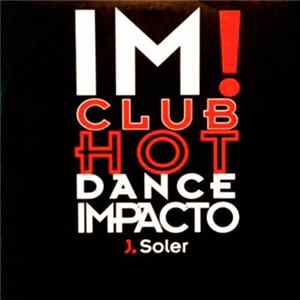 Download J. Soler - IM! Club Hot Dance Impacto