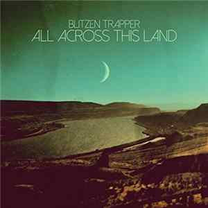 Download Blitzen Trapper - All Across This Land