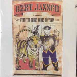 Download Bert Jansch - When The Circus Comes To Town