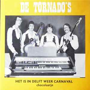 Download De Tornado's - Het Is In Delft Weer Carnaval