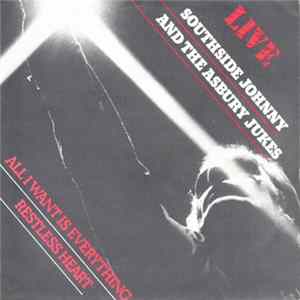 Download Southside Johnny And The Asbury Jukes - All I Want Is Everything / Restless Heart