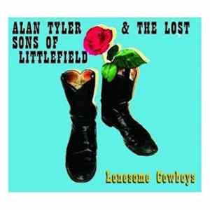 Download Alan Tyler & The Lost Sons Of Littlefield - Lonesome Cowboys