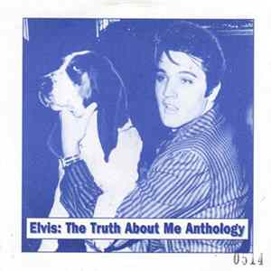 Download Elvis Presley - The Truth About Me Anthology