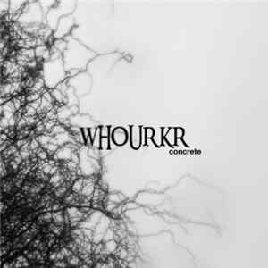 Download Whourkr - Concrete