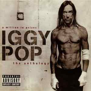 Download Iggy Pop - A Million In Prizes: The Anthology