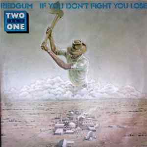Download Redgum - If You Don't Fight You Lose/Brown Rice And Kerosine