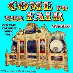 Download Paul Eakins - Come To The Fair: Old Time Carousel Music Vol. 1