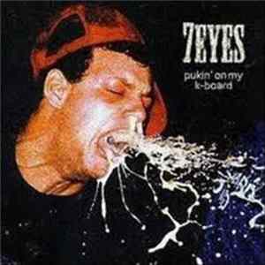 Download 7 Eyes - Pukin' On My K-board